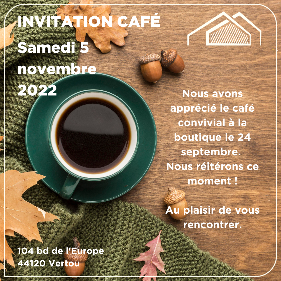 Invitation café samedi 5 novembre 2022