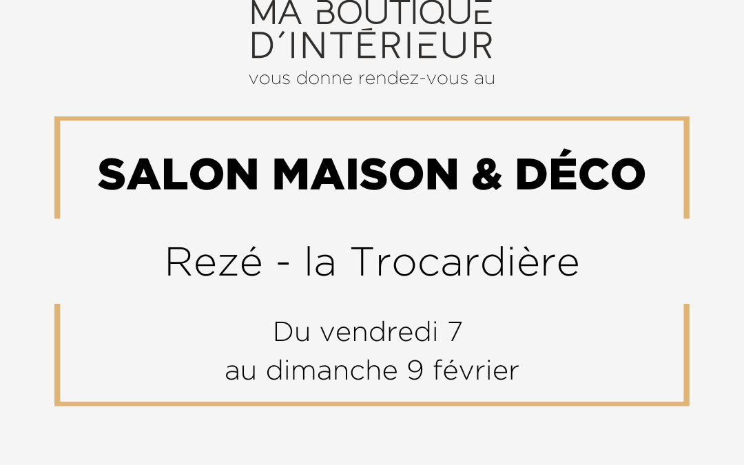 Salon Maison & Déco Rezé 2025